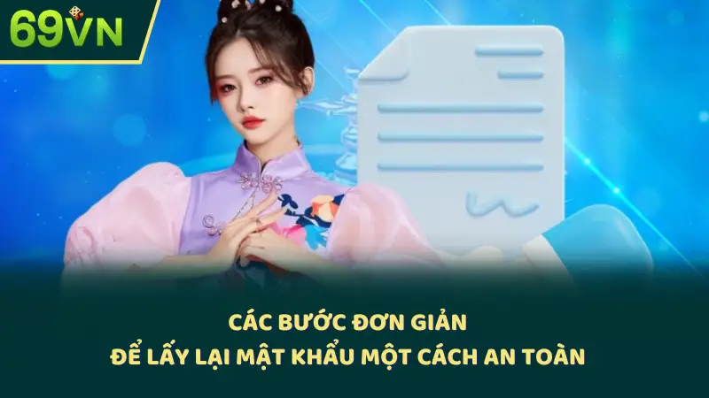 Các bước đơn giản để lấy lại mật khẩu một cách an toàn