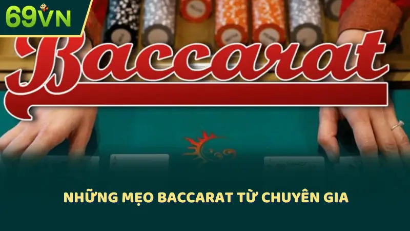 Những mẹo Baccarat từ chuyên gia