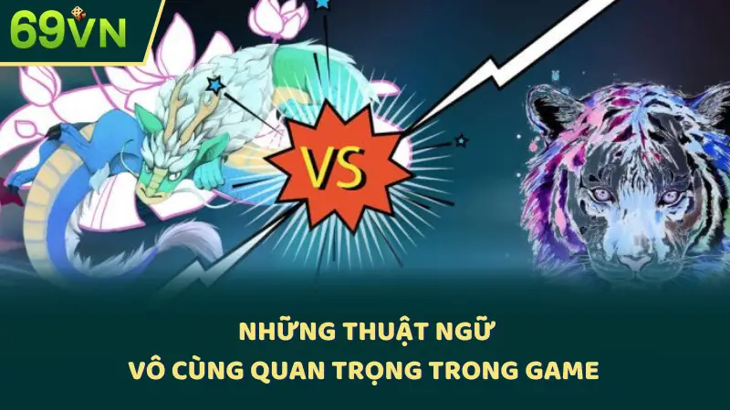 Những thuật ngữ vô cùng quan trọng trong game 