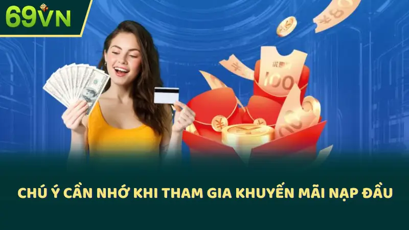 Chú ý cần nhớ khi tham gia khuyến mãi nạp đầu