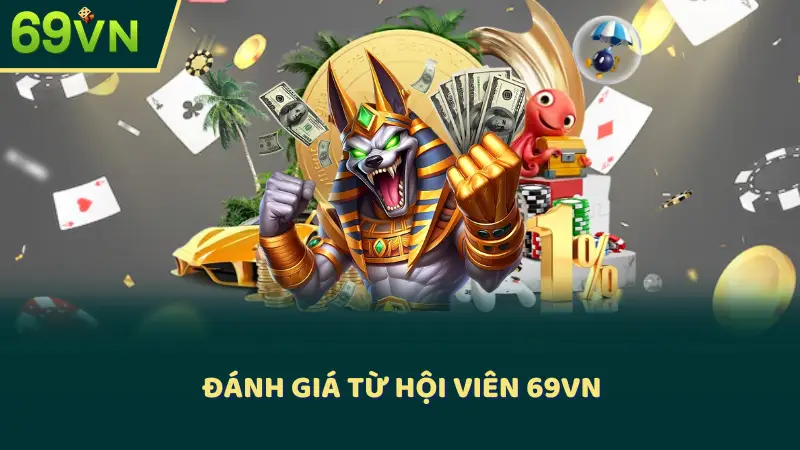 Đánh giá từ hội viên 69VN