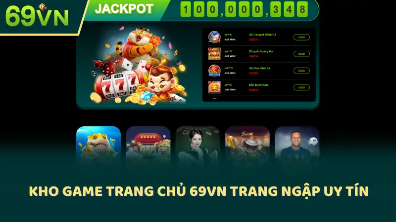 Kho game trang chủ 69VN trang ngập uy tín