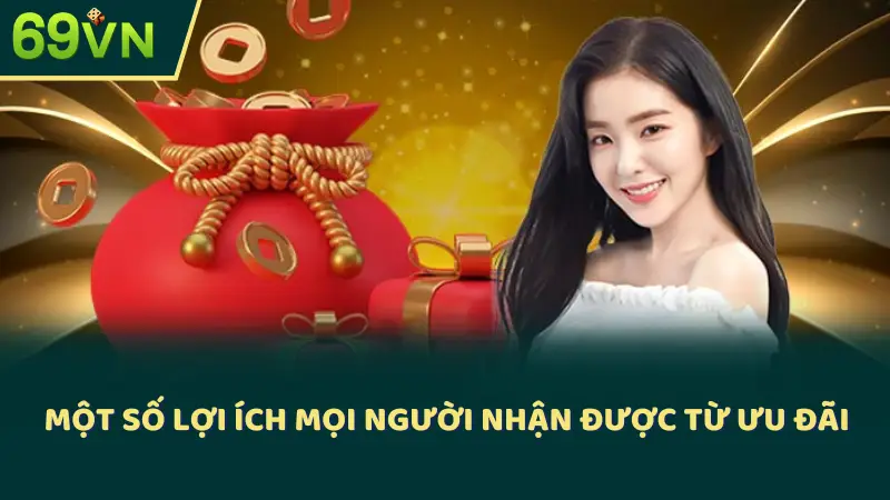 Một số lợi ích mọi người nhận được từ ưu đãi